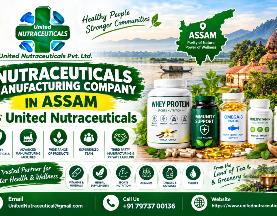 Nutraceuticals Manufacturing Company in Assam Is United Nutraceuticals