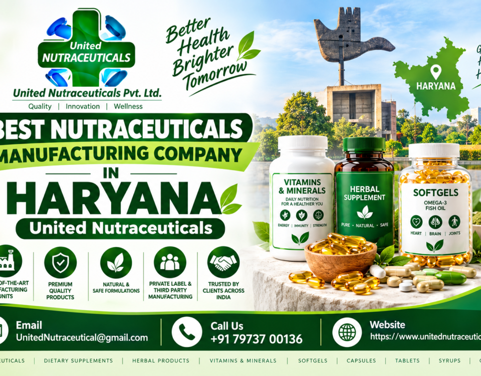 Best Nutraceuticals Manufacturing Company in Haryana – United Nutraceuticals